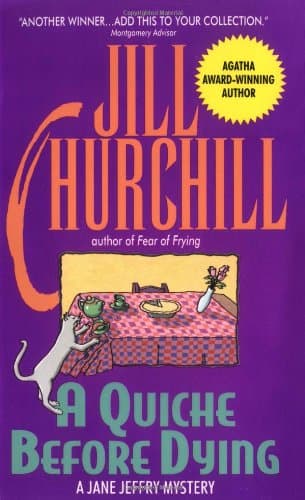 Book cover for A Quiche Before Dying: A Jane Jeffry Mystery by Churchill, Jill