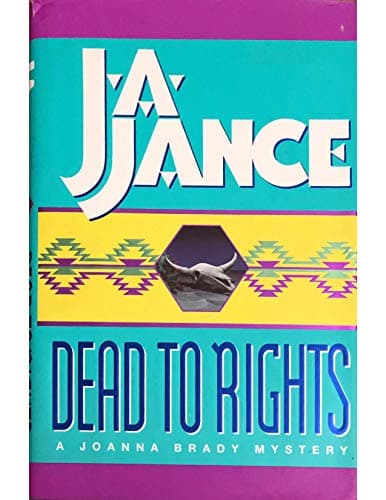 Book cover for Dead to Rights (Joanna Brady Mysteries, Book 4) by J. A. Jance