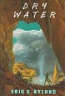 Book cover for Dry Water by Nylund, Eric S.