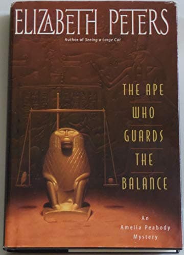 Book cover for The Ape Who Guards the Balance (Amelia Peabody Mysteries) by Peters, Elizabeth