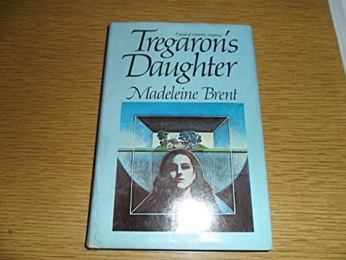 Book cover for Tregaron's Daughter by Brent, Madeleine
