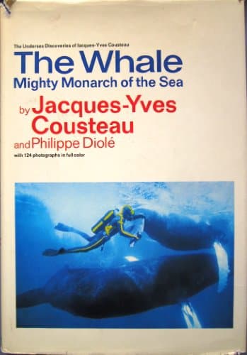 Book cover for The Whale: Mighty Monarch of the Sea by Jacques-Yves Cousteau