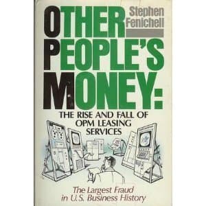 Book cover for Other People's Money: The Rise and Fall of Opm Leasing Services by Fenichell, Stephen
