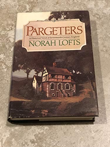 Book cover for Pargeters/a Historical Novel of Seventeenth-Century England by Lofts, Norah