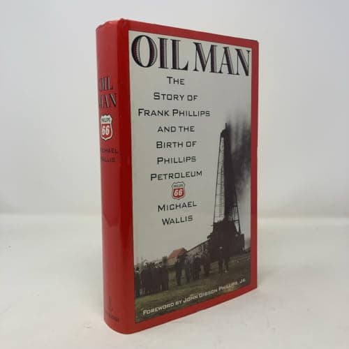 Book cover for Oil Man: The Story of Frank Phillips and the Birth of Phillips Petroleum by Wallis, Michael