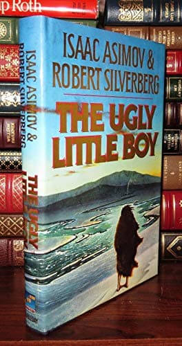 Book cover for The Ugly Little Boy by Asimov, Isaac