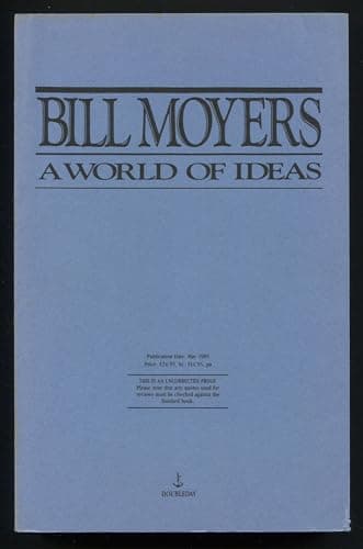 Book cover for A World of Ideas : Conversations With Thoughtful Men and Women About American Life Today and the Ideas Shaping Our Future by Moyers, Bill
