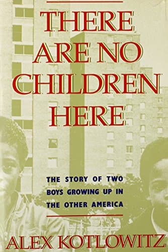 Book cover for There Are No Children Here by Kotlowitz, Alex