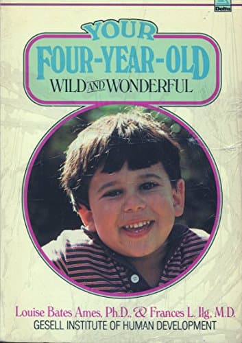 Book cover for Your Four-Year-Old: Wild and Wonderful by Ames, Louise Bates