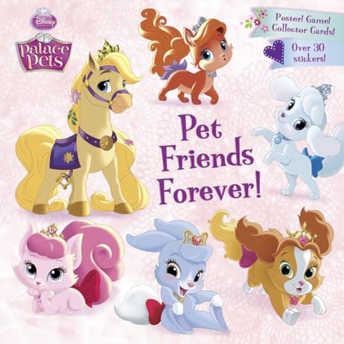 Book cover for Pet Friends Forever! (Disney Princess: Palace Pets) (Pictureback(R)) by Posner-Sanchez, Andrea