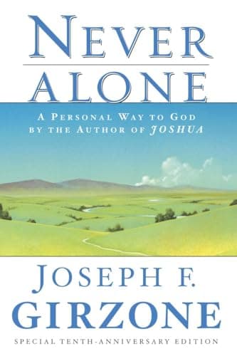 Book cover for Never Alone: A Personal Way to God by the author of JOSHUA by Girzone, Joseph F.