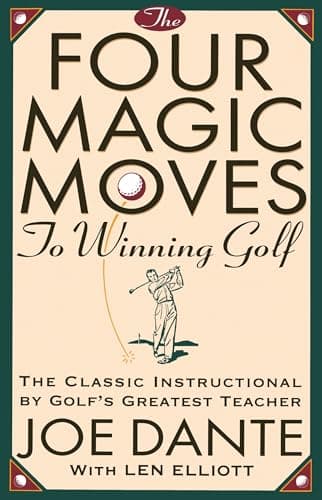 Book cover for The Four Magic Moves to Winning Golf by Joe Dante