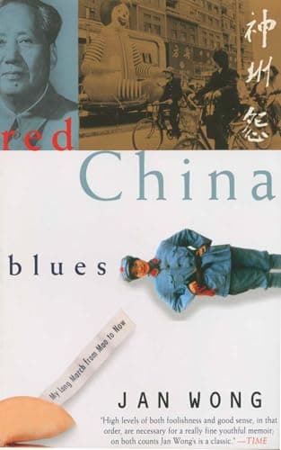 Book cover for Red China Blues: My Long March From Mao to Now by Wong, Jan