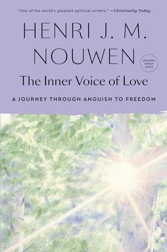 Book cover for The Inner Voice of Love: A Journey Through Anguish to Freedom by Henri J. M. Nouwen