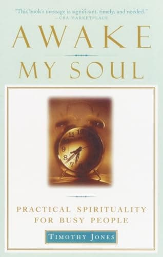 Book cover for Awake My Soul: Practical Spirituality for Busy People by Jones, Timothy