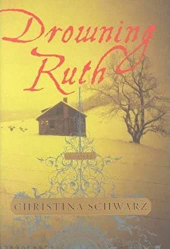 Book cover for Drowning Ruth by Christina Schwarz