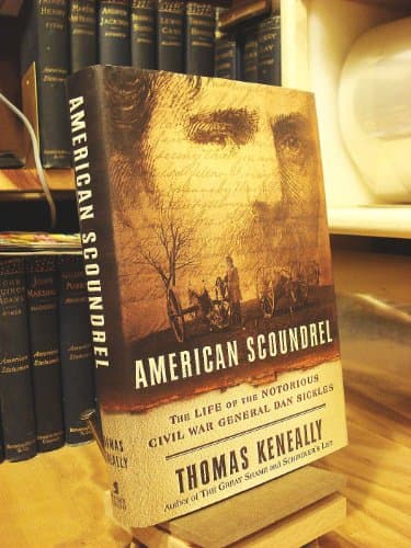 Book cover for American Scoundrel: The Life of the Notorious Civil War General Dan Sickles by Keneally, Thomas