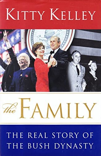 Book cover for The Family: The Real Story of the Bush Dynasty by Kelley, Kitty