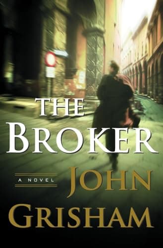 Book cover for The Broker: A Novel by Grisham, John