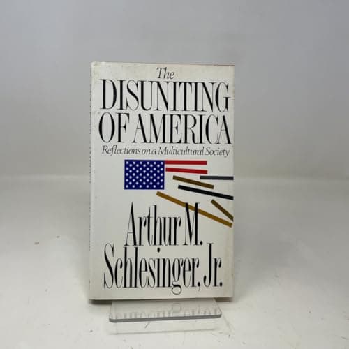 Book cover for The Disuniting of America: Reflections on a Multicultural Society by Schlesinger, Arthur M., Jr.