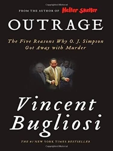 Book cover for Outrage: The Five Reasons Why O.J. Simpson Got Away With Murder by Vincent Bugliosi