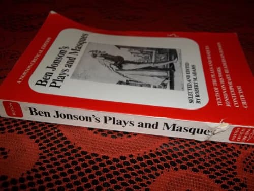 Book cover for Ben Jonson's Plays and Masques: Texts of the Plays and Masques, Jonson on His Work, Contemporary Readers on Jonson, Criticism by Jonson, B