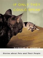 Book cover for If Only They Could Speak: Stories About Pets and Their People by Dodman, Nicholas H.