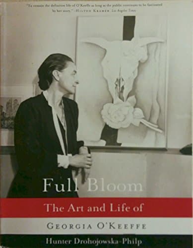Book cover for Full Bloom: The Art and Life of Georgia O'Keeffe by Drohojowska-Philp, Hunter