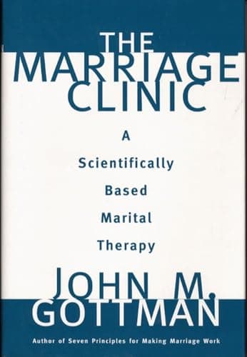 Book cover for The Marriage Clinic: A Scientifically Based Marital Therapy by Gottman Ph.D., John M.