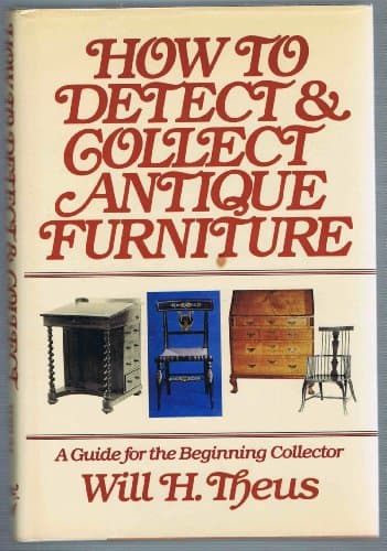 Book cover for How To Detect And Collect Antique Furniture - 1st Edition/1st Printing by Theus, Will H.