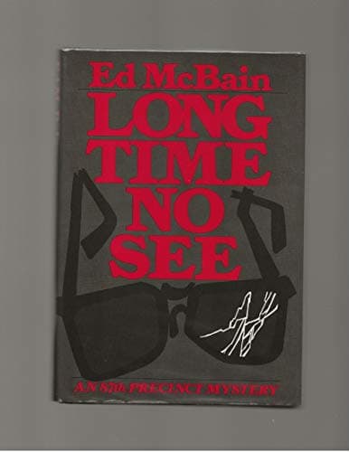 Book cover for Long Time No See: An 87th Precinct Mystery by McBain, Ed