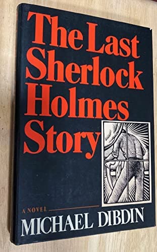 Book cover for The Last Sherlock Holmes Story by Dibdin, Michael