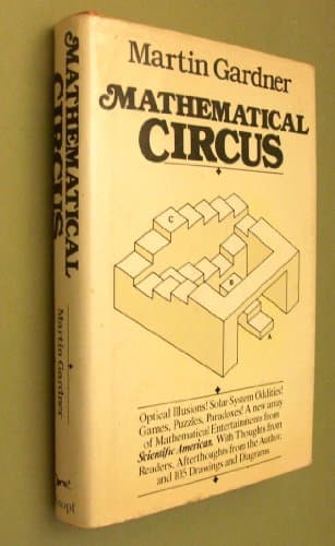 Book cover for Mathematical Circus: More Games, Puzzles, Paradoxes, and Other Mathematical Entertainments from Scientific American by Gardner, Martin