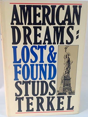 Book cover for AMERICAN DREAMS: LOST & FOUND by Terkel, Studs