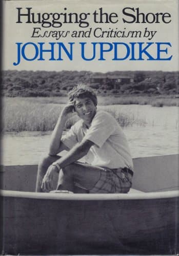 Book cover for Hugging the Shore: Essays and Criticism by Updike, John