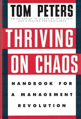 Book cover for Thriving on Chaos by Peters, Tom
