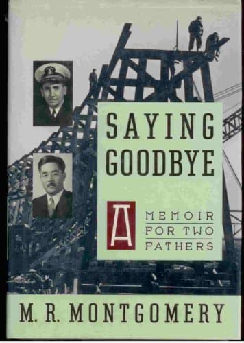 Book cover for Saying Goodbye: A Memoir for Two Fathers by Montgomery, M R