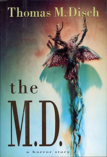 Book cover for The M.d.: A Horror Story by Disch, Thomas M.