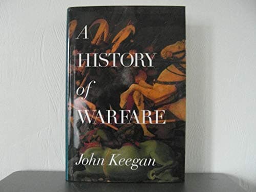 Book cover for A History of Warfare by Keegan, John