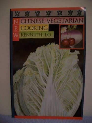 Book cover for New Chinese Vegetarian Cooking by Lo, Kenneth H.C.
