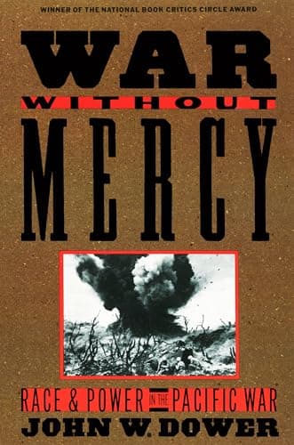 Book cover for War Without Mercy: Race and Power in the Pacific War by John W. Dower