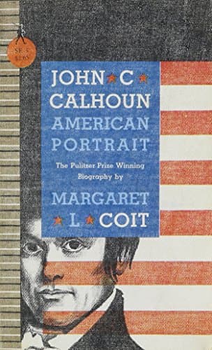 Book cover for John C Calhoun American Portrait by Coit, Margaret L