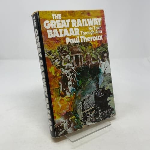 Book cover for The Great Railway Bazaar: By Train Through Asia by Theroux, Paul