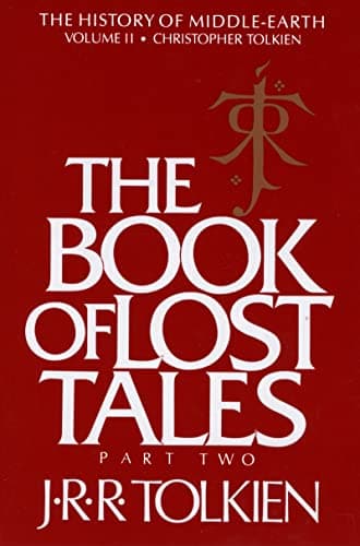 Book cover for The Book Of Lost Tales: Part Two (History of Middle-earth, 2) by Tolkien, J.R.R.