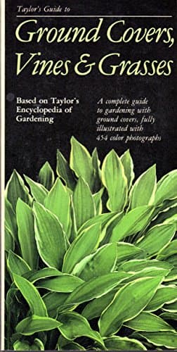 Book cover for Taylor's Guide to Ground Covers, Vines & Grasses (Taylor's Guide to Gardening) by DEWOLF, GORDON EDITOR