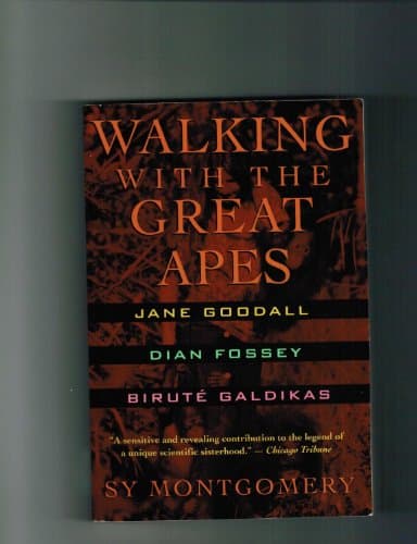 Book cover for Walking With the Great Apes: Jane Goodall, Dian Fossey, Birute Galdikas by Montgomery, Sy