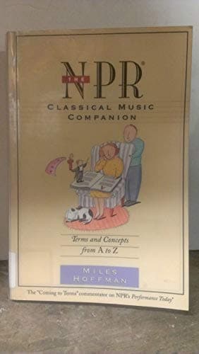Book cover for The Npr Classical Music Companion: Terms and Concepts from A to Z by Hoffman, Miles