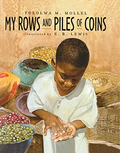Book cover for My Rows and Piles of Coins (Coretta Scott King Illustrator Honor Books) by Mollel, Tololwa M.