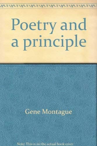 Book cover for Poetry and a principle by Montague, Gene