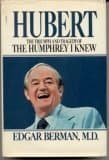 Book cover for Hubert: The Triumph and Tragedy of the Humphrey I Knew by Berman, Edgar